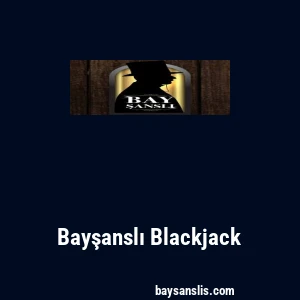 Bayşanslı Blackjack