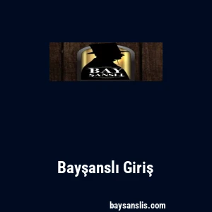 Bayşanslı Giriş